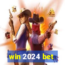 win 2024 bet